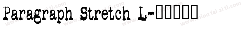 Paragraph Stretch L字体转换